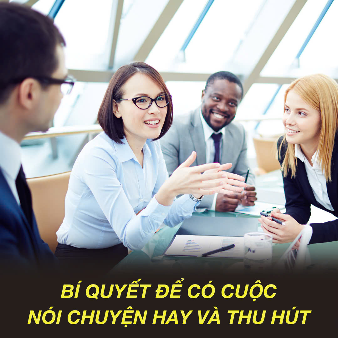 Bí Quyết Để Có Cuộc Nói Chuyện Hay Và Thu Hút