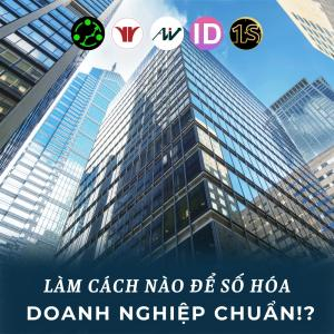 Làm Cách Nào Để Số Hóa Doanh Nghiệp CHUẨN!?
