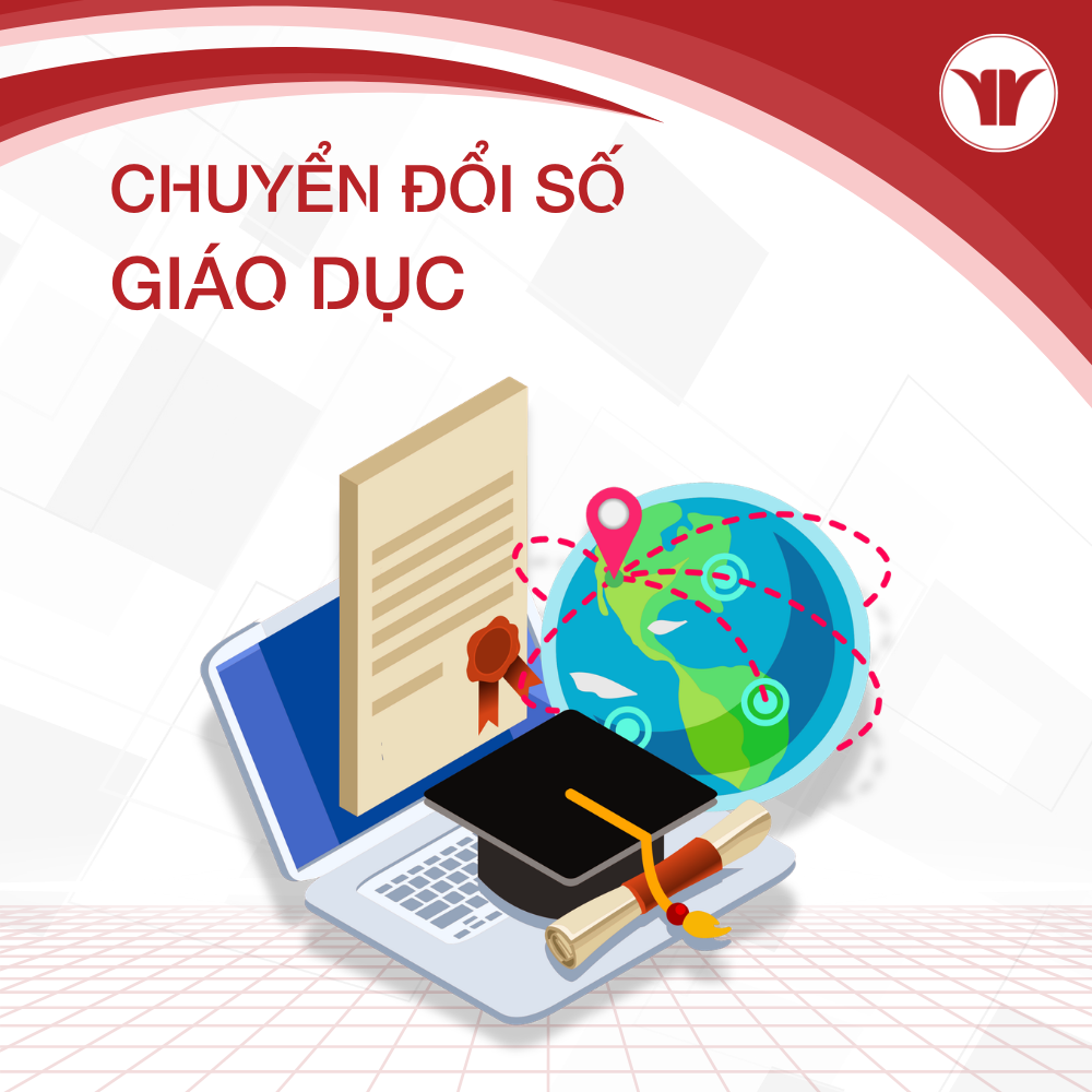 Chuyển Đổi Số Giáo Dục - Giải Pháp Toàn Diện Cho Đại Học Số