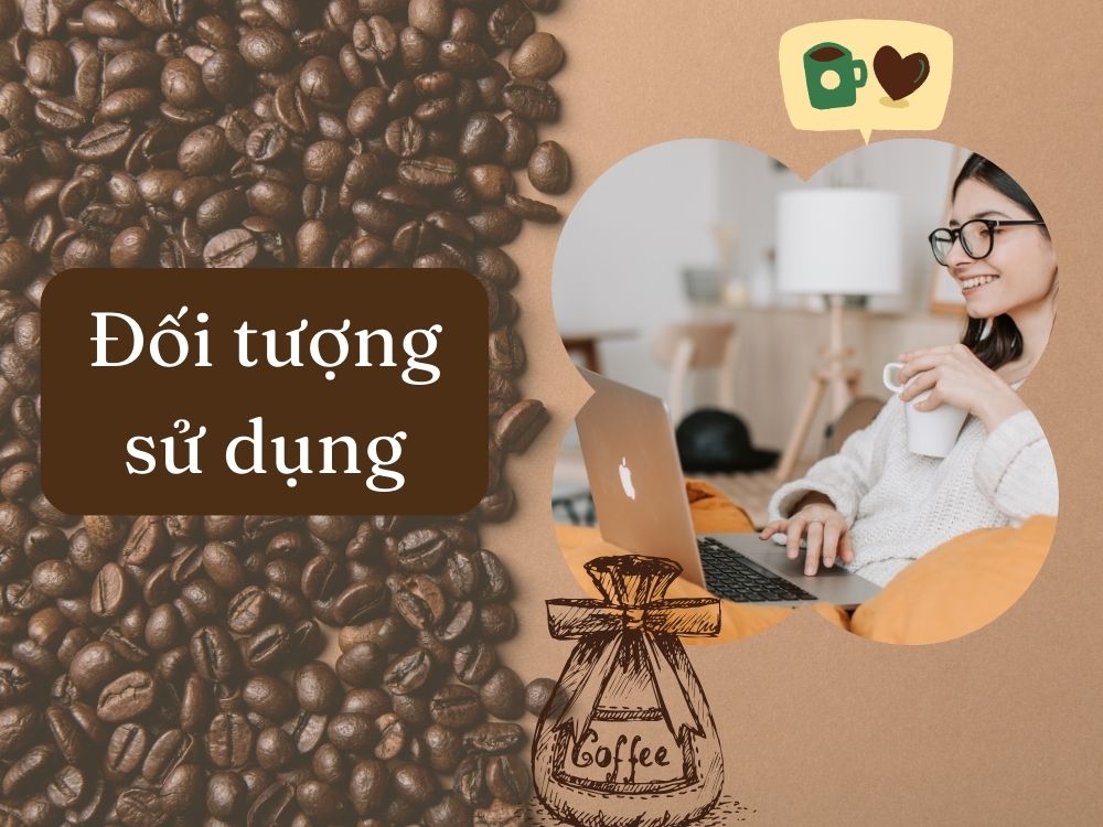 Đối tượng phù hợp để sử dụng sản phẩm