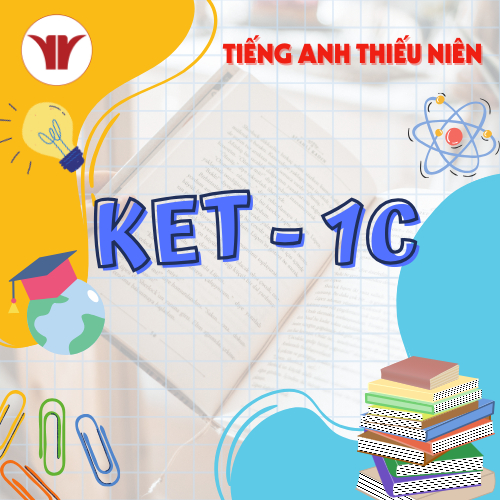 Tiếng Anh Thiếu Niên - Cấp độ Ket - 1C