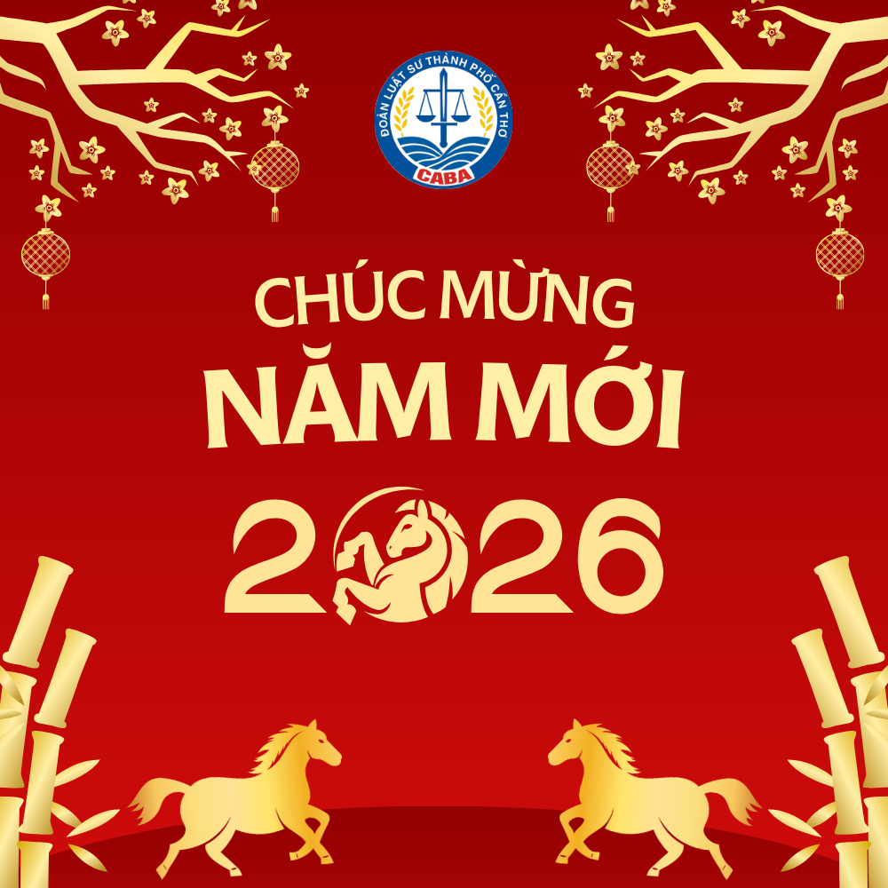 Đoàn Luật Sư Thành Phố Cần Thơ Chúc Mừng Năm Mới Bính Ngọ 2026