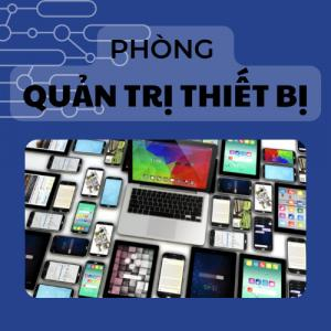 Phòng Quản Trị Thiết Bị