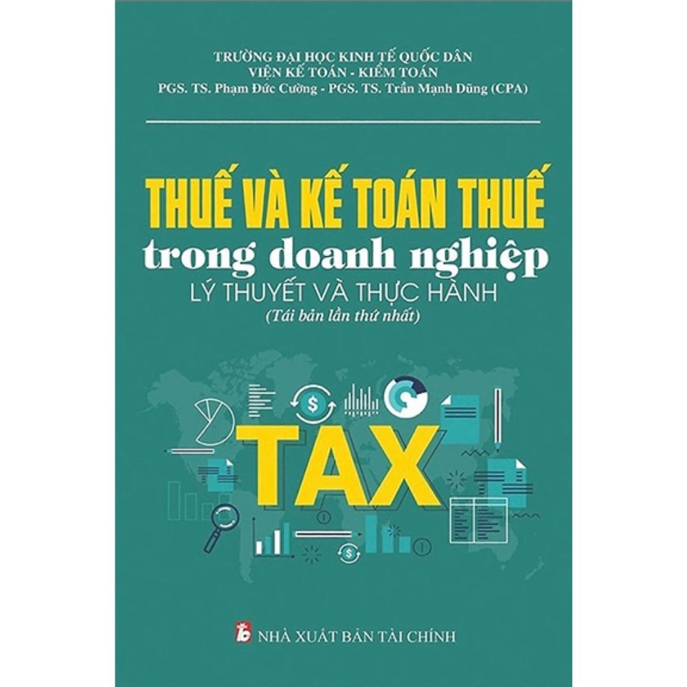 thuế và kế toán thuế trong doanh nghiệp - lý thuyết và thực hành