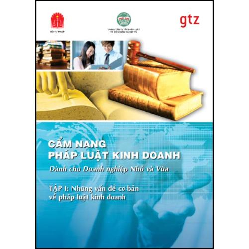 Cẩm Nang Pháp Luật Kinh Doanh Dành Cho Doanh Nghiệp Nhỏ Và Vừa