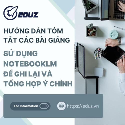 Hướng Dẫn Tóm Tắt Các Bài Giảng: Sử Dụng NotebookLM Để Ghi Lại Và Tổng Hợp Ý Chính