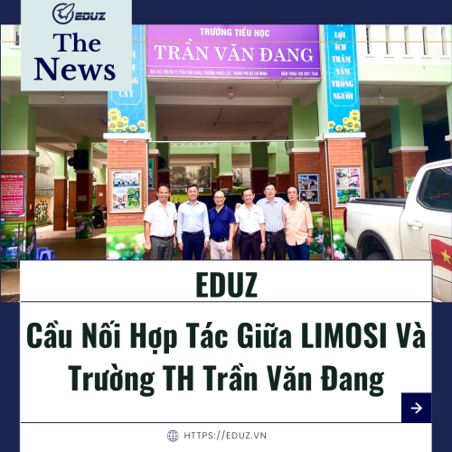 EDUZ - Cầu Nối Hợp Tác Giữa LIMOSI Và Trường TH Trần Văn Đang