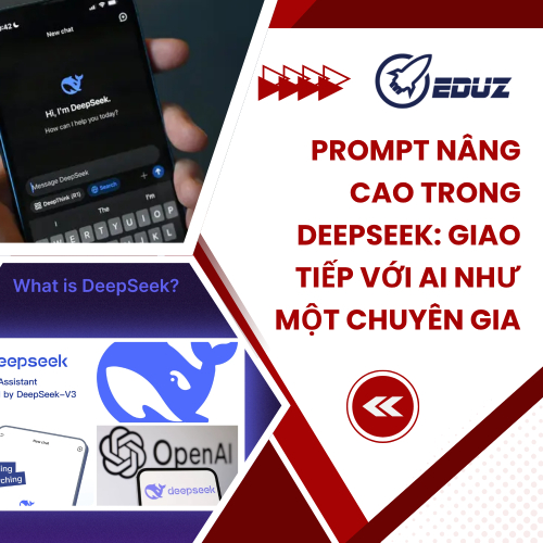 Prompt Nâng Cao Trong DeepSeek: Giao Tiếp Với AI Như Một Chuyên Gia