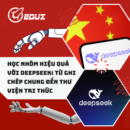 Học Nhóm Hiệu Quả Với DeepSeek: Từ Ghi Chép Chung Đến Thư Viện Tri Thức
